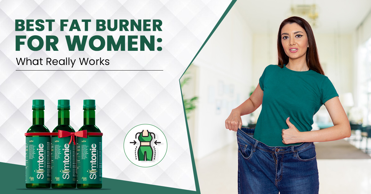 Best Fat Burner for Women: What Really Works