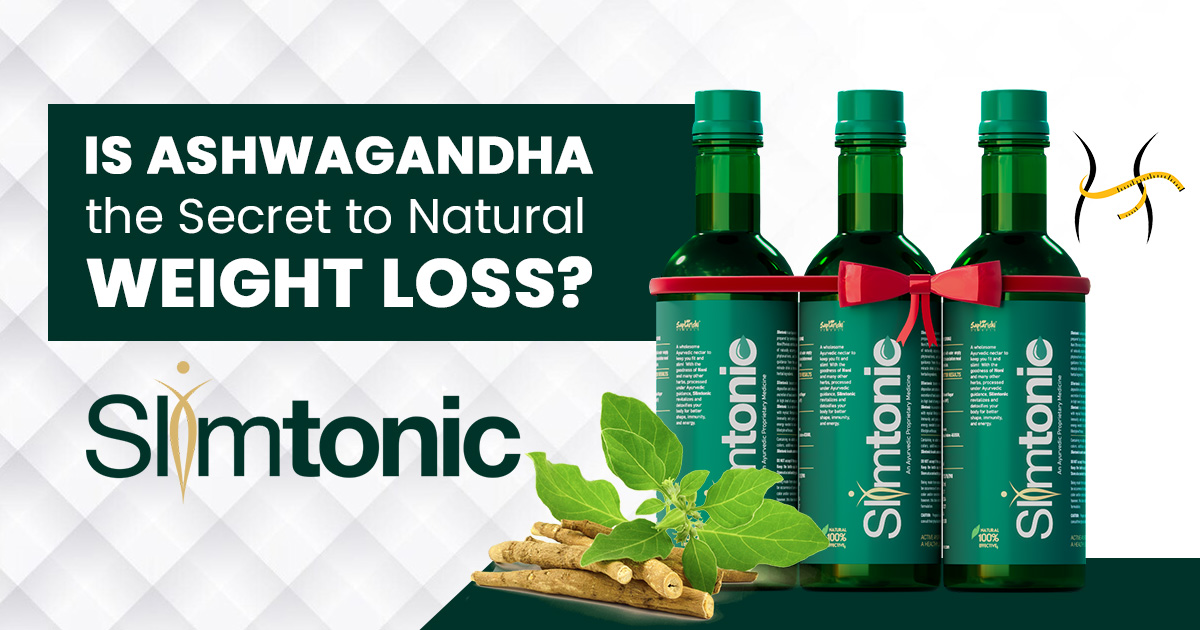 Is Ashwagandha the Secret to Natural Weight Loss?